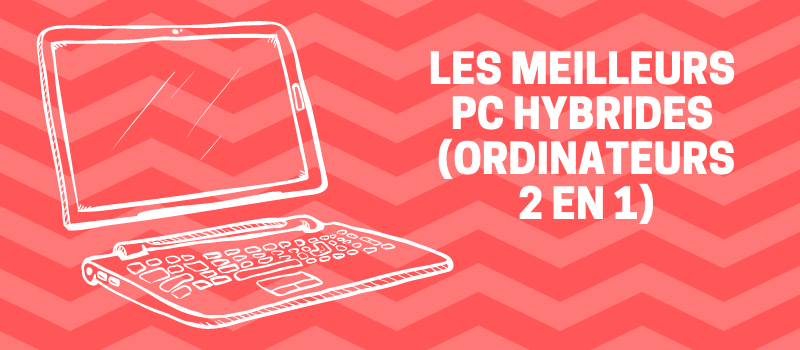 Pc hybride 2 en 1 - Ordinateur tablette